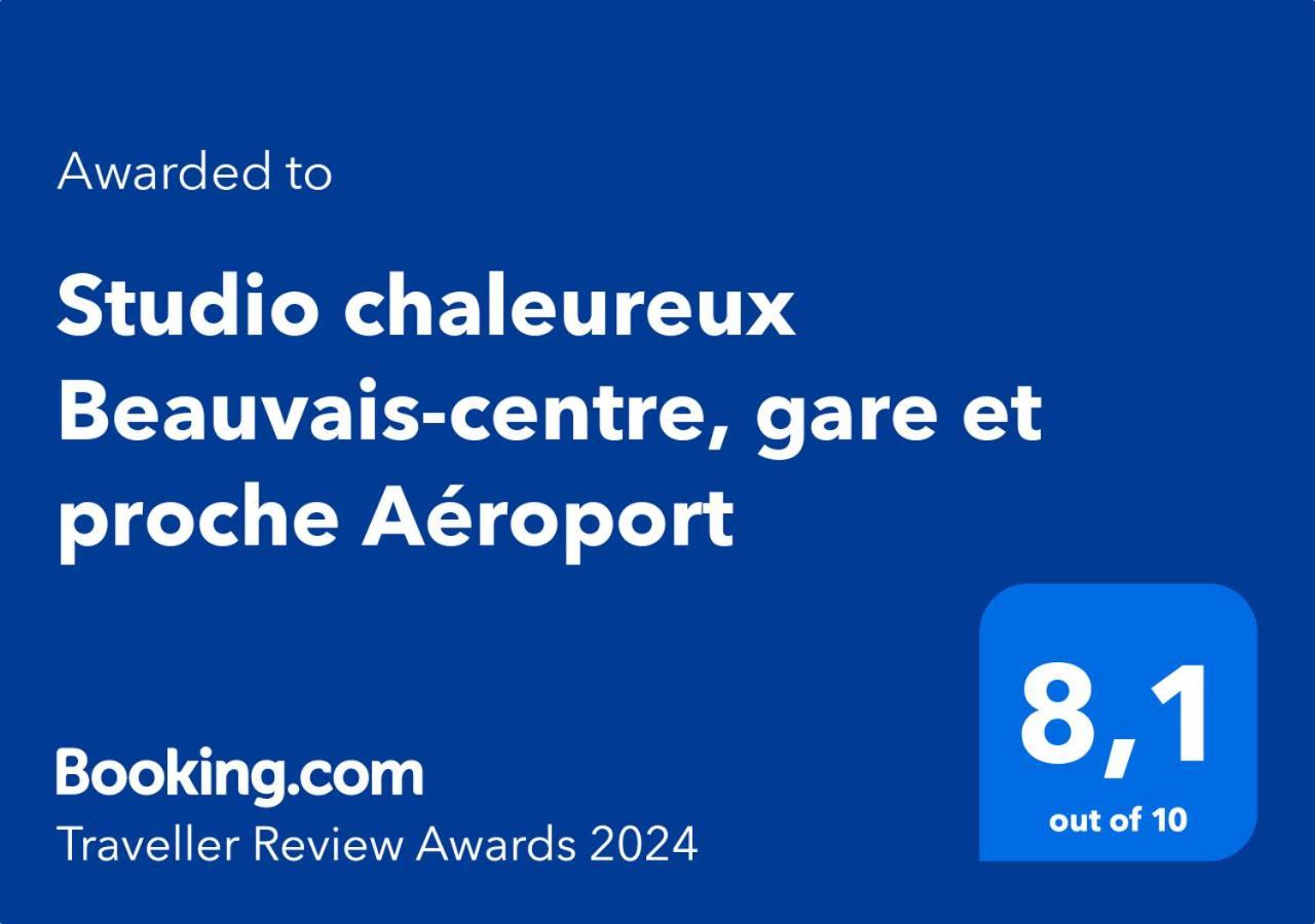 Studio Chaleureux Beauvais-Centre, Gare Et Proche Aeroport Exteriör bild
